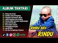 Download Lagu TANTARI FULL ALBUM LAGU TERBAIK 2025 - RINDU HATIKU RINDU