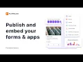 Publish and embed your forms and apps