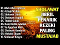 SHOLAWAT JIBRIL PEMBUKA PINTU REZEKI Astaghfirullah SHOLAWAT NABI MERDU TERBARU 2025