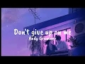 Don't give up on me - Andy Grammer ( Five Feet Apart OST ) ~Lyrics~