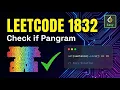 LeetCode 1832 Check if the Sentence is Pangram Easy Solution Explained