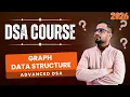 DSA - Advanced Data Structures Graph Basics Explained