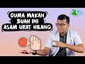 Download Lagu MAKAN BUAH UNTUK ASAM URAT - DOKTER SADDAM ISMAIL