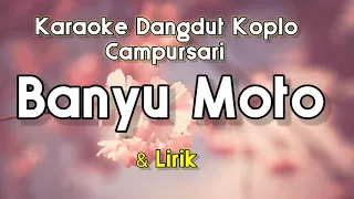 Download Banyu Moto Karaoke (Dangdut Koplo+Lirik) MP3