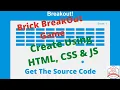 Create Brick Break Out Games Using HTML CSS JS Creation of Game by HTML CSS JS