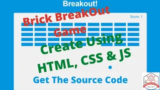 Create Brick Break Out Games Using HTML CSS JS Creation of Game by HTML CSS JS