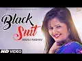Download Lagu New Haryanvi Songs Haryanvi 2018 # Black Suit # Haryanvi Dj Song # Anjali Raghav New Song 2018