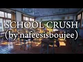 School Crush — nateesisboujee | Lyrics 🎧💜🖤
