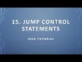15 Jump Control Statements - Java Tutorial