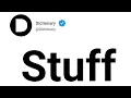 Stuff Meaning In English