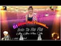 Download Lagu Old Is gold Daler mehndi song - bolo ta ra ra jhan jhan bass style dj Dhan Raj music dj malai music