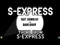 S-Express-Theme-from-SExpress Edit By dave griff 2026