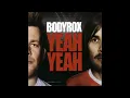 bodyrox yeah yeah (d ramirez vocal club mix extended)