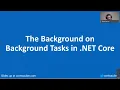 The Background on Background Tasks in NET Core - Scott Sauber