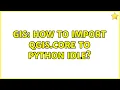 GIS How to import qgis core to python IDLE 2 Solutions