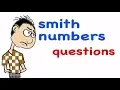Smith numbers some questions