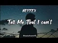 Download Lagu NEFFEX - Tell me that I can't(Lyrics)