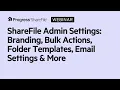 ShareFile Admin Settings - Branding Bulk Action Folder Templates