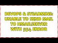DevOps SysAdmins Unable to send mail to hMailServer with 554 error