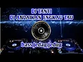 Download Lagu DJ ANDAIKAN ENGKAU TAU AKU MENCINTAIMU!!!DJ TANTI TERBARU