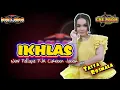 Download Lagu IKHLAS Tasya Rosmala NEW PALLAPA GREGED CIREBON
