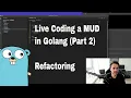 Live coding a MUD multi-user dungeon in Go - Part 2