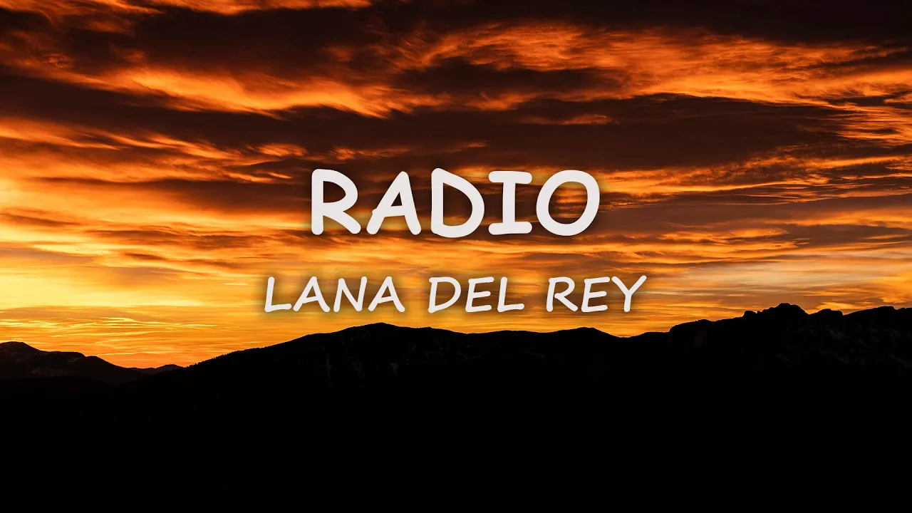 Lana Del Rey - Radio (Lyrics)