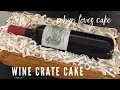 Wine Crate Cake