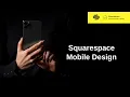 How to Optimize Your Squarespace Mobile Design