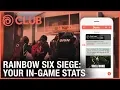 Ubisoft Club Your In-Game Stats in Rainbow Six Siege Ubisoft NA