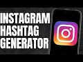 How to use instagram hashtag generator