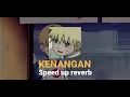 Download Lagu KENANGAN (speed up +reverb)