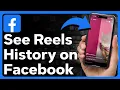 How To See Reels History On Facebook