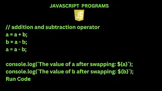 JavaScript program to swap two variables Using Arithmetic Operators