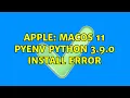 Apple macOS 11 Pyenv Python 3 9 0 Install Error