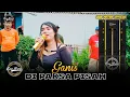 Download Lagu DI PAKSA PISAH - GANIS | DUA PUTRA | DSN SUKAMULYA DS RANCADAKA - SUBANG