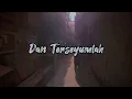 Lagu DAN TERSENYUMLAH - Yan Gaboh Music (Official Video lirik)
