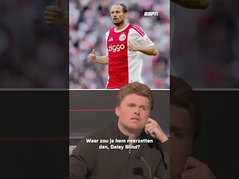 Daley BLIND op de plaats van Sofyan AMRABAT? π€π