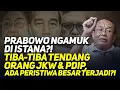 Download Lagu PRABOWO NGAMUK DI ISTANA?! TIBA-TIBA TENDANG ORANG JKW \u0026 PDIP, ADA PERISTIWA BESAR TERJADI?!