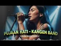 KANGEN BAND - PUJAAN HATI | COVER SLOW ROCK VERSION