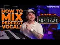 Lagu How To Mix A Vocal In 15 Minutes (STEP BY STEP TUTORIAL)