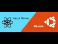React native set up on an ubuntu machine