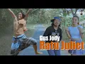 Download Lagu Ratu Juliet-Gus Jody (Official Music Video )