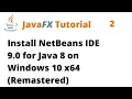 JavaFX Tutorial 2 - Install NetBeans 9 0 for Java 8 on Windows 10 x64 Remastered