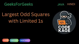 GFG POTD Largest Odd Squares with Limited 1s 2D Prefix Sum Binary Search Java Hindi