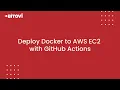 Deploy Docker to AWS EC2 with GitHub Actions
