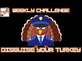 How to Disguise a Turkey Weekly Challenge