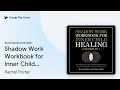 Shadow Work Workbook for Inner Child Healing 2 by Rachel Porter book