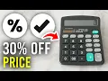 How To Calculate 30 Percent Off Price On Calculator - Full Guide