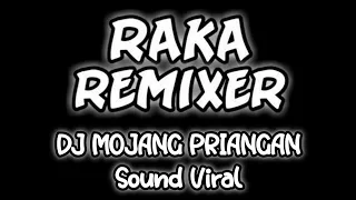 Download SOUND VIRAL || DJ MOJANG PRIANGAN (slowed+reverb) RAKA REMIXER MP3